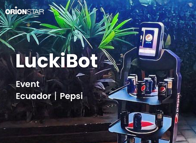 OrionStar's LuckiBot Takes the Stage in Ecuador with PepsiCo