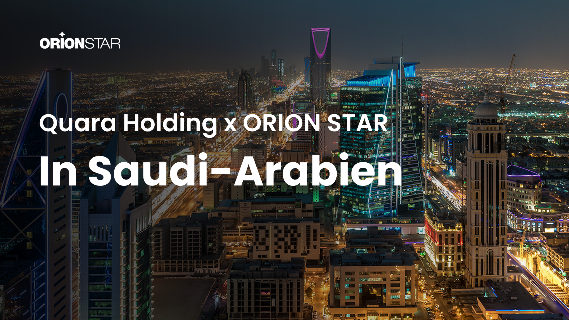 Quara Holding & ORION STAR Robotics – Saudi-Arabien