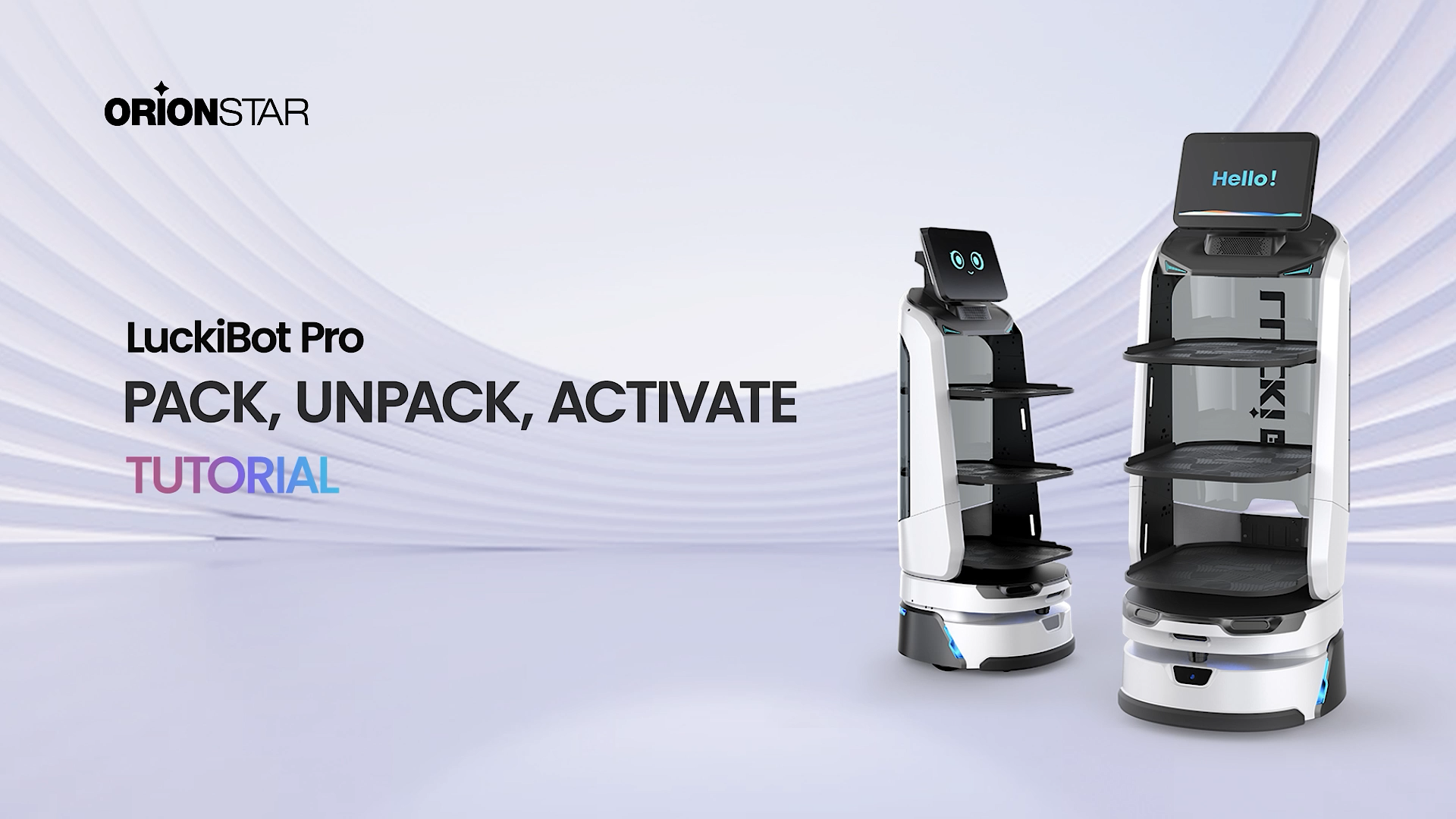 Experience the Tutorial of LuckiBot Pro: Packing, Unpacking, and Activation.