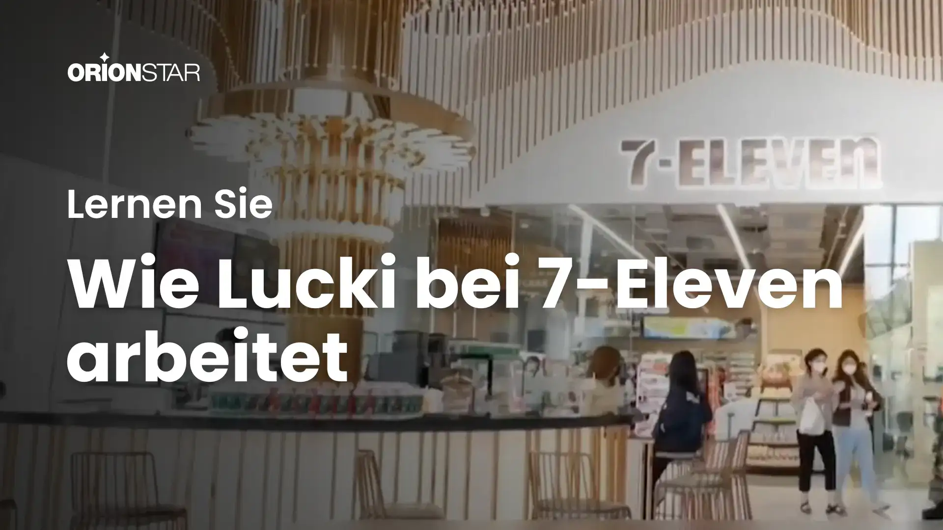 Möchten Sie herausfinden, wie LuckiBot im 7-11 eingesetzt wird?