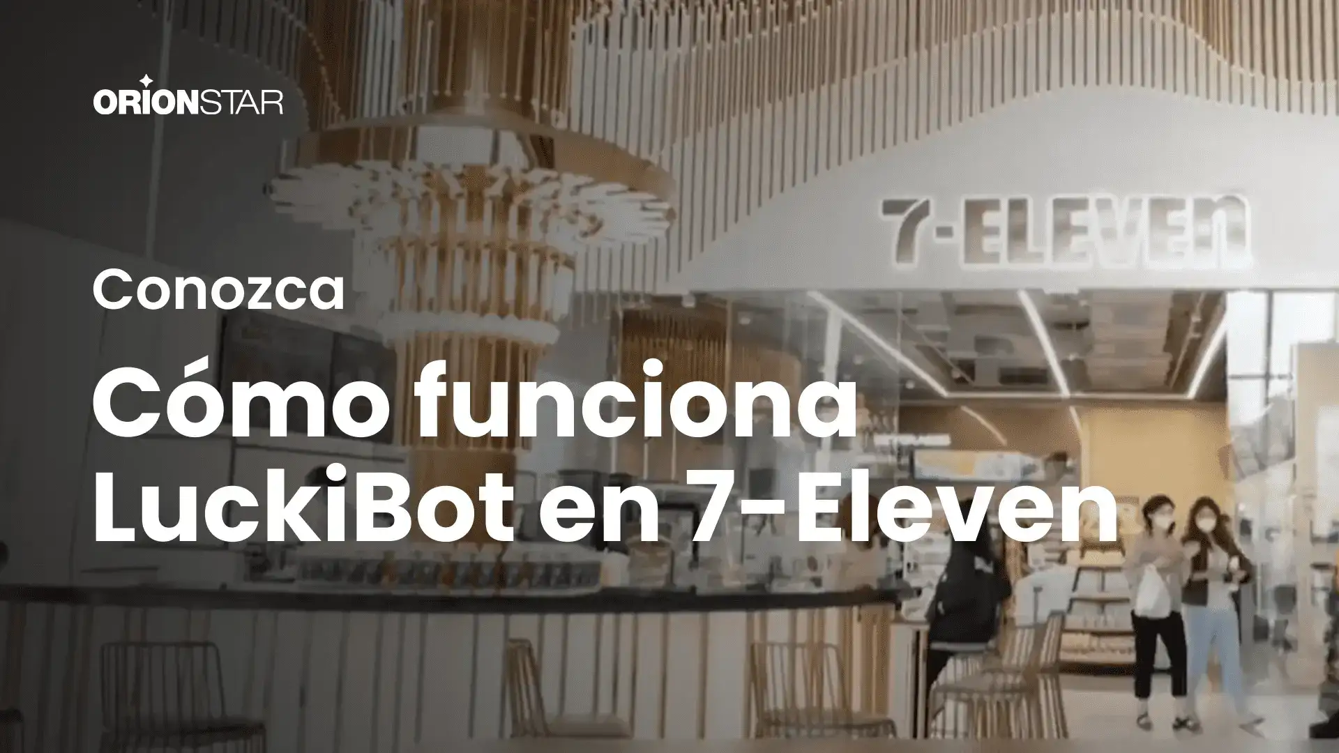 ¿Quieres saber cómo funciona LuckiBot en 7-11?